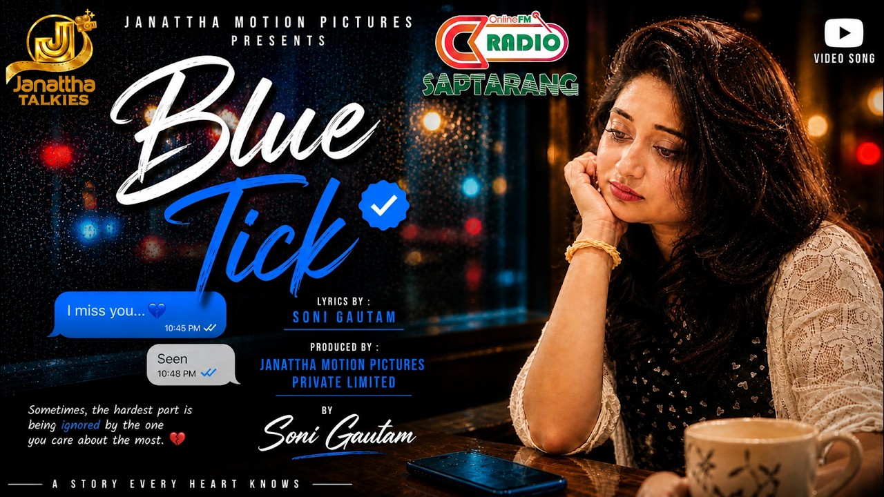 BlueTick – Soni Gautam | A Modern Love Anthem